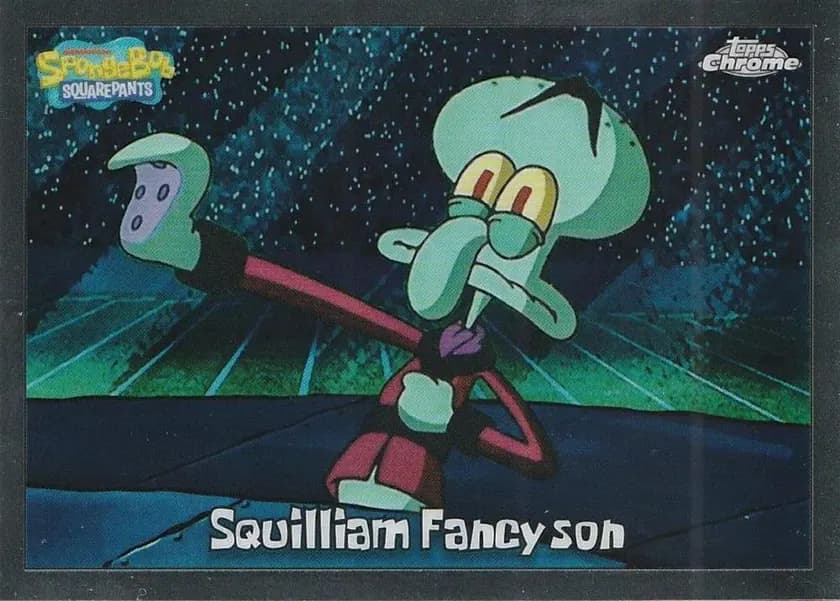 2025 Topps Chrome SpongeBob 25th Anniversary #13 Squilliam Fancyson; representative card photograph; color, finish and individual copy details may differ