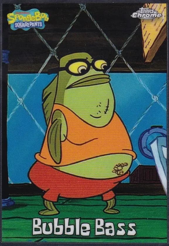 2025 Topps Chrome SpongeBob 25th Anniversary #19 Bubble Bass; representative card photograph; color, finish and individual copy details may differ